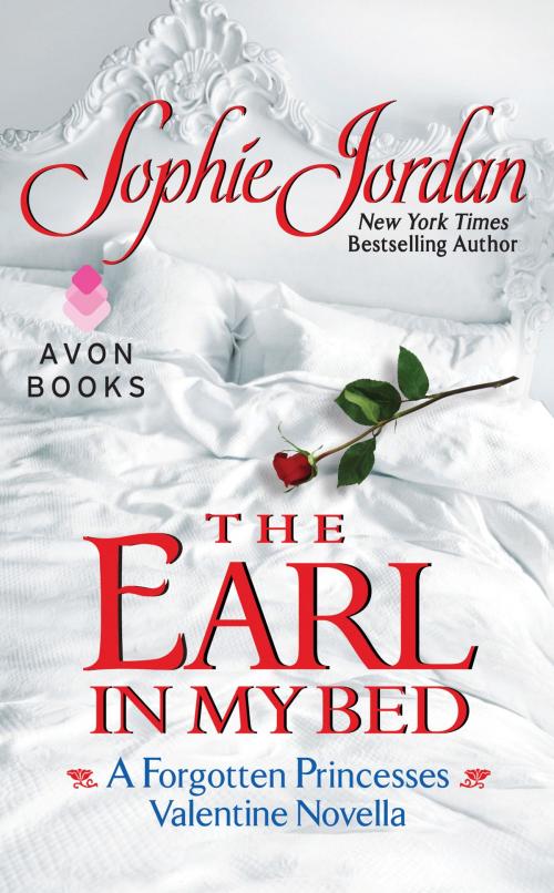 Cover of the book The Earl in My Bed by Sophie Jordan, Avon Impulse