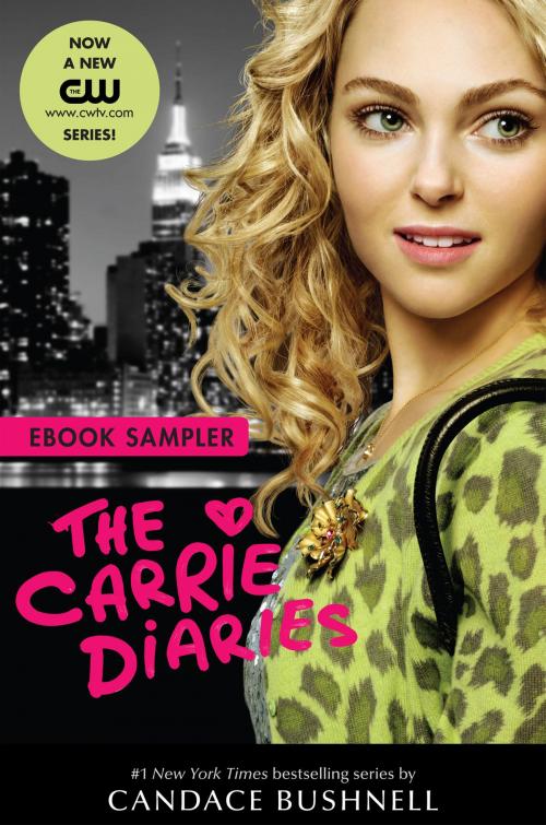 Cover of the book Carrie Diaries TV Tie-in Sampler by Candace Bushnell, Balzer + Bray