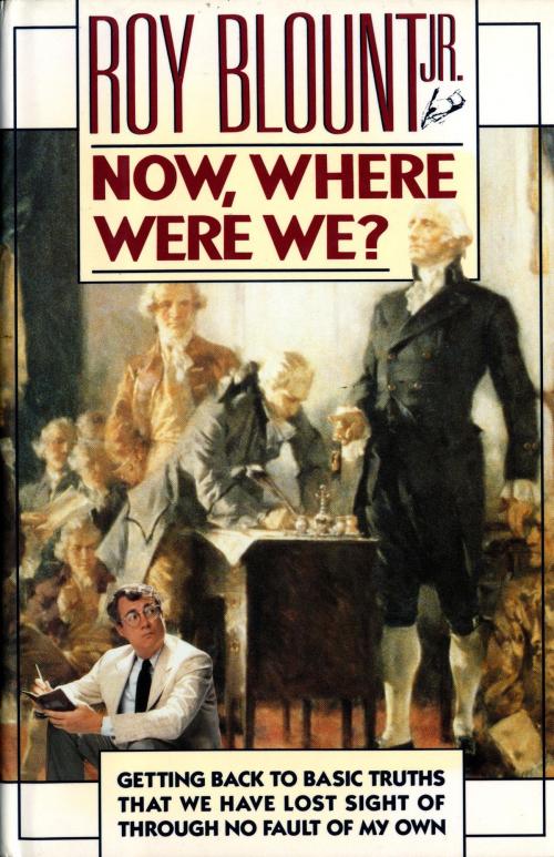 Cover of the book Now, Where Were We? by Roy Blount, Jr., Random House Publishing Group