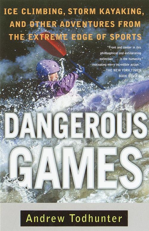 Cover of the book Dangerous Games by Andrew Todhunter, Knopf Doubleday Publishing Group