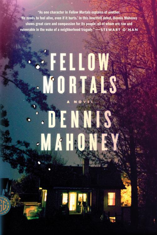 Cover of the book Fellow Mortals by Dennis Mahoney, Farrar, Straus and Giroux