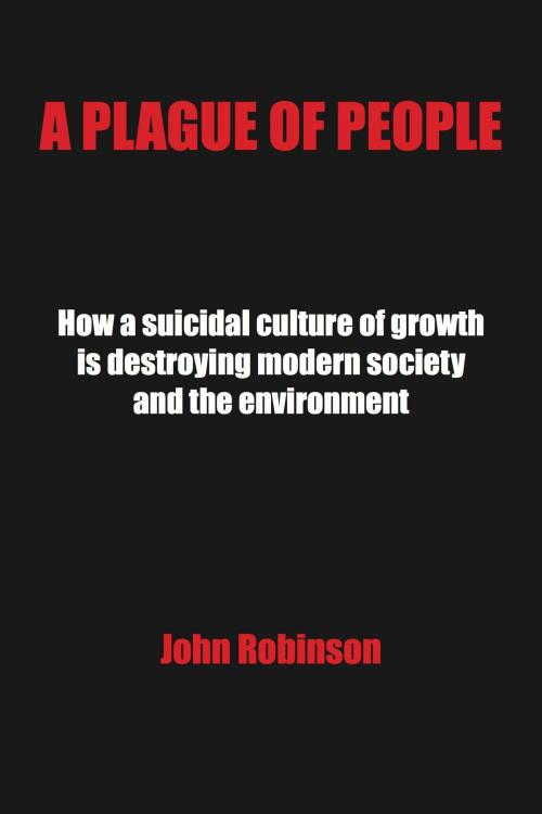 Cover of the book A Plague of People by John Robinson, John Robinson