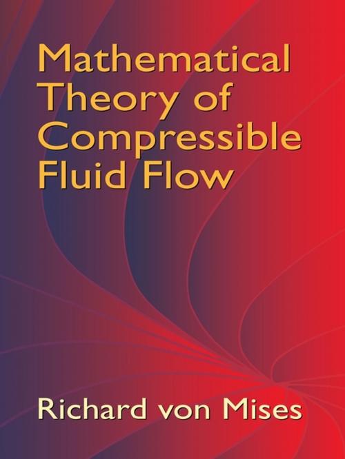 Cover of the book Mathematical Theory of Compressible Fluid Flow by Richard von Mises, Dover Publications