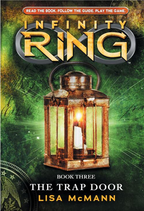 Cover of the book Infinity Ring Book 3: The Trap Door by Lisa McMann, Scholastic Inc.