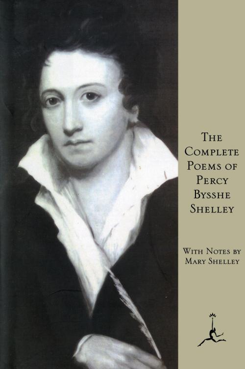 Cover of the book The Complete Poems of Percy Bysshe Shelley by Percy Bysshe Shelley, Random House Publishing Group