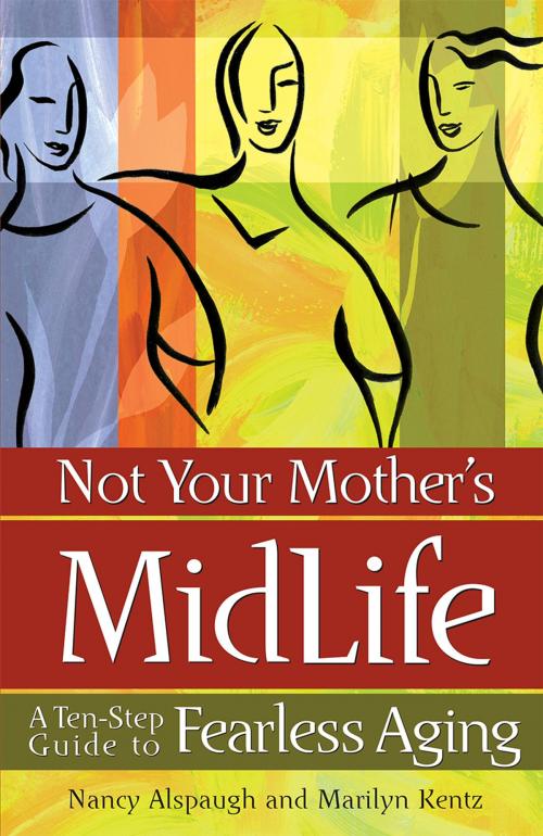 Cover of the book Not Your Mother's Midlife by Marilyn Kentz, Nancy Alspaugh, Andrews McMeel Publishing, LLC