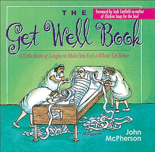 Cover of the book The Get Well Book by John McPherson, Andrews McMeel Publishing, LLC