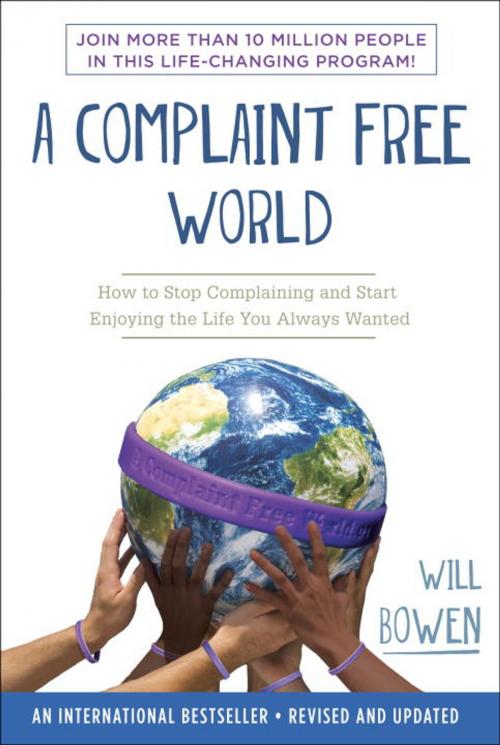 Cover of the book A Complaint Free World by Will Bowen, Potter/Ten Speed/Harmony/Rodale