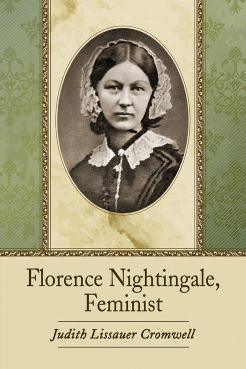 Cover of the book Florence Nightingale, Feminist by Judith Lissauer Cromwell, McFarland & Company, Inc., Publishers