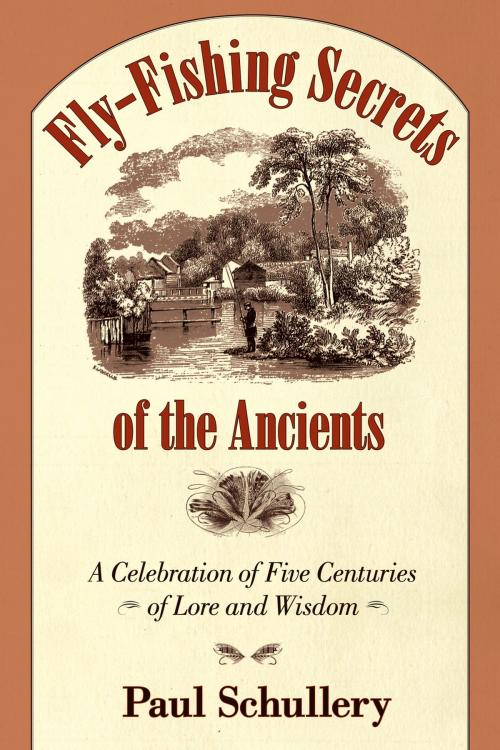 Cover of the book Fly-Fishing Secrets of the Ancients by Paul Schullery, University of New Mexico Press