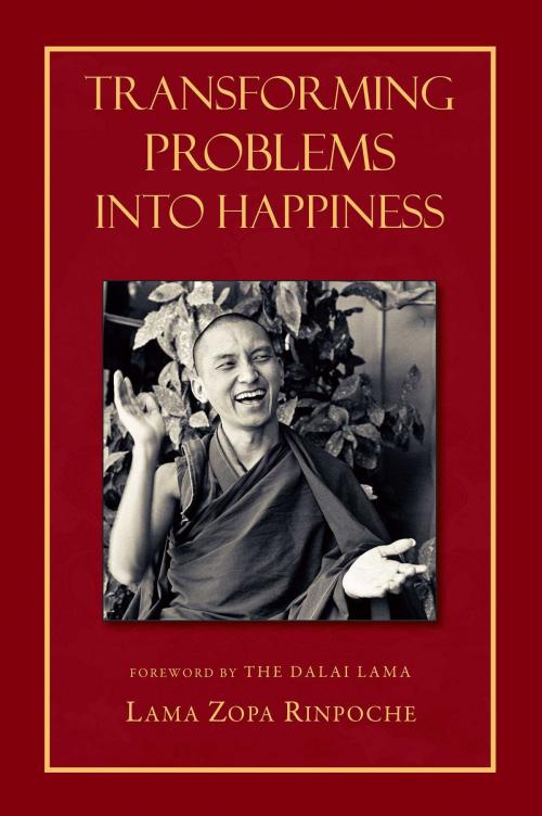 Cover of the book Transforming Problems into Happiness by Lama Thubten Zopa Rinpoche, Wisdom Publications