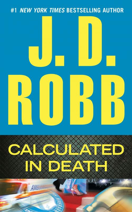 Cover of the book Calculated in Death by J. D. Robb, Penguin Publishing Group