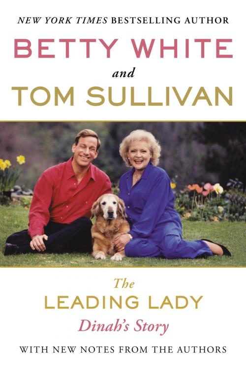 Cover of the book The Leading Lady by Betty White, Tom Sullivan, Penguin Publishing Group