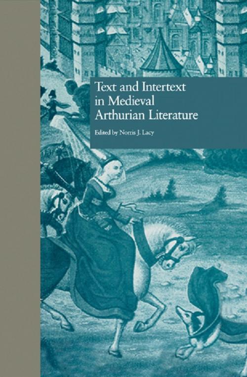 Cover of the book Text and Intertext in Medieval Arthurian Literature by , Taylor and Francis