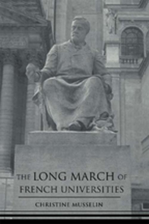 Cover of the book The Long March of French Universities by Christine Musselin, Taylor and Francis