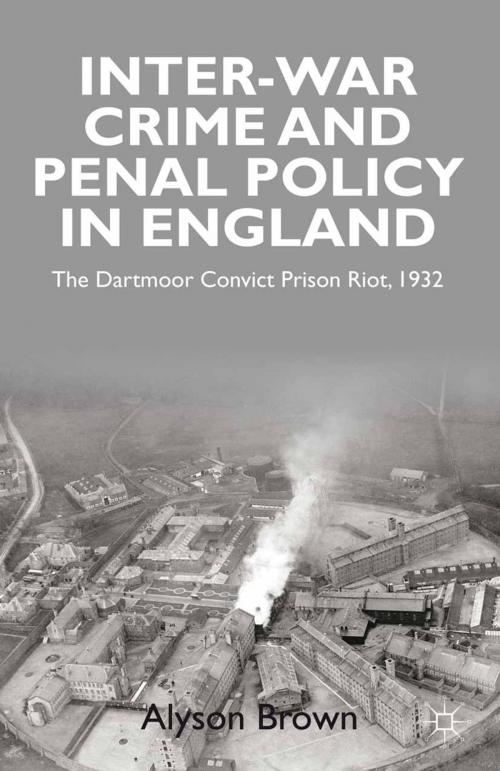 Cover of the book Inter-war Penal Policy and Crime in England by A. Brown, Palgrave Macmillan UK