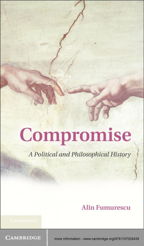 Cover of the book Compromise by Alin Fumurescu, Cambridge University Press