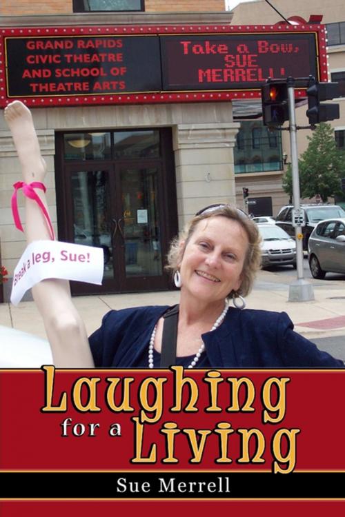 Cover of the book Laughing for a Living by Sue Merrell, Lulu.com