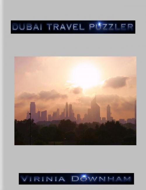 Cover of the book Dubai Travel Puzzler by Virinia Downham, Lulu.com