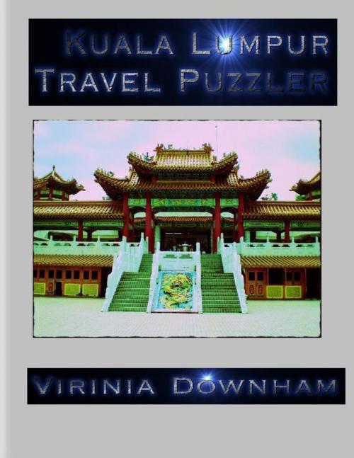 Cover of the book Kuala Lumpur Travel Puzzler by Virinia Downham, Lulu.com