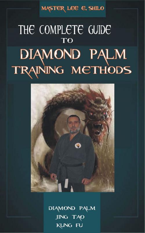 Cover of the book The Complete Guide To Diamond Palm Training Methods by Lee E. Shilo, Lee E. Shilo