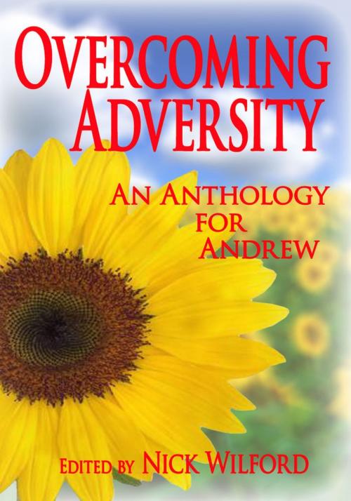 Cover of the book Overcoming Adversity: An Anthology for Andrew by Nick Wilford, Nick Wilford