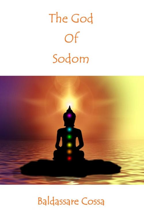 Cover of the book Book Of Sodom: The God Of Sodom by Baldassare Cossa, Baldassare Cossa