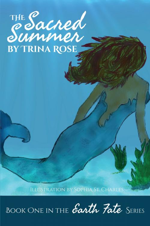 Cover of the book The Sacred Summer by Trina Rose, Trina Rose