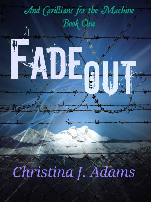 Cover of the book Fadeout by Christina J Adams, Christina J Adams