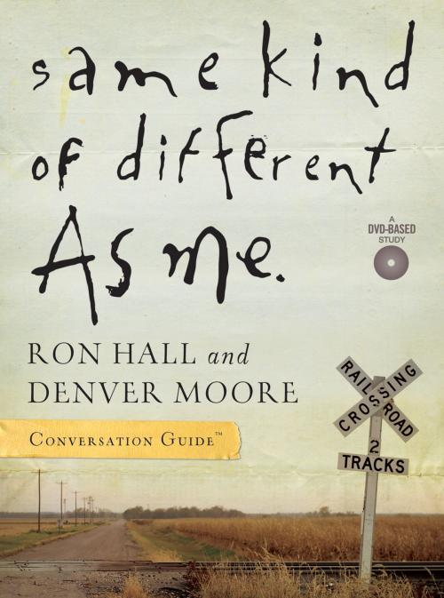 Cover of the book Same Kind of Different As Me Conversation Guide by Ron Hall, Thomas Nelson