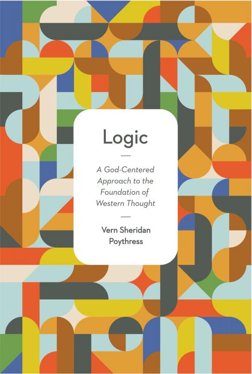 Cover of the book Logic by Vern S. Poythress, Crossway