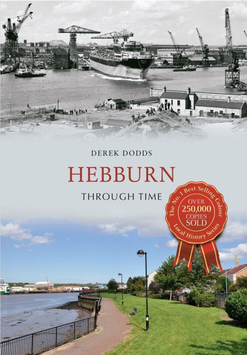 Cover of the book Hebburn Through Time by Derek Dodds, Amberley Publishing