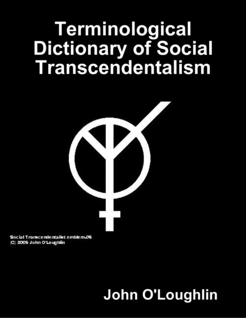 Cover of the book Terminological Dictionary of Social Transcendentalism by John O'Loughlin, Lulu.com