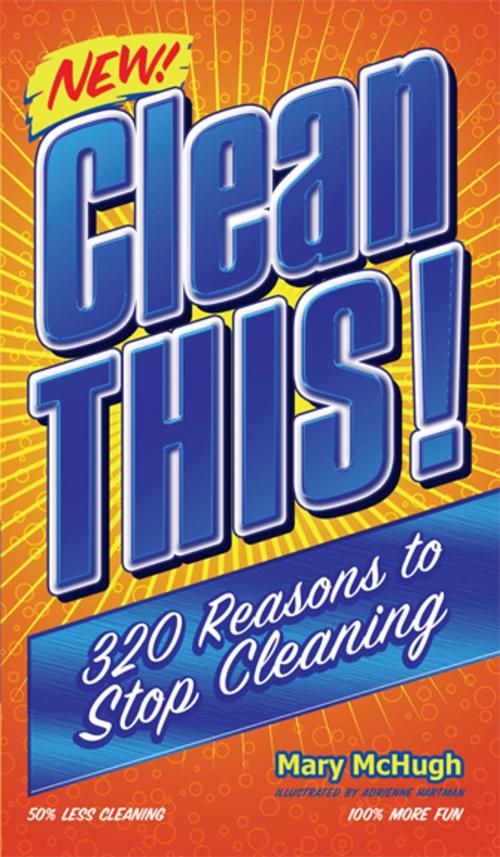 Cover of the book Clean This! by Mary McHugh, Andrews McMeel Publishing, LLC