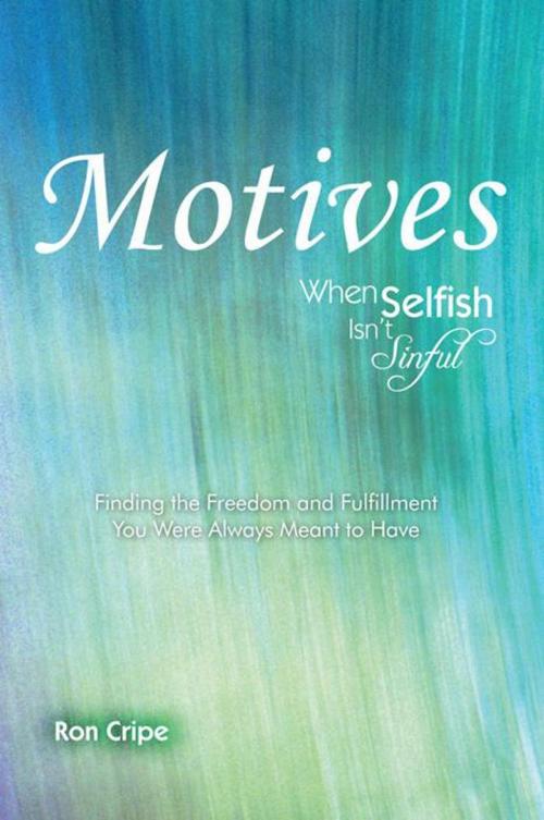 Cover of the book Motives by Ron Cripe, WestBow Press