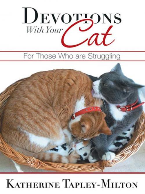 Cover of the book Devotions with Your Cat by Katherine Tapley-Milton, WestBow Press