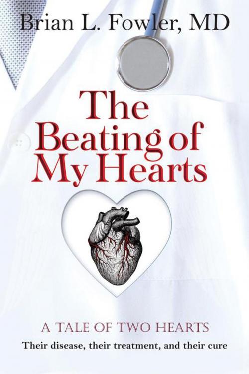 Cover of the book The Beating of My Hearts by Brian L. Fowler, WestBow Press