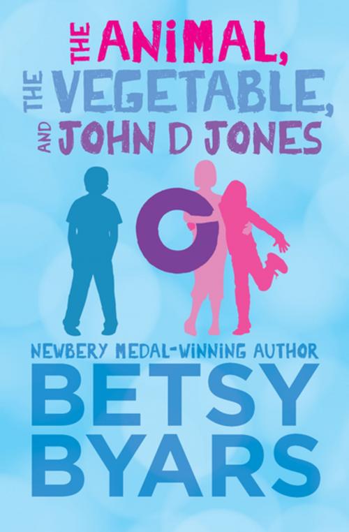 Cover of the book The Animal, the Vegetable, and John D Jones by Betsy Byars, Open Road Media