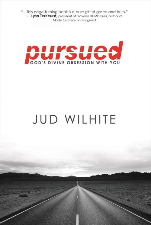 Cover of the book Pursued by Jud Wilhite, FaithWords