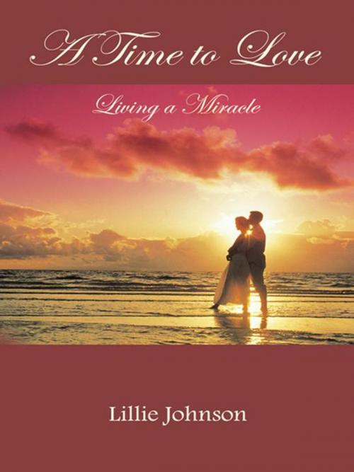 Cover of the book A Time to Love by Lillie Johnson, Inspiring Voices