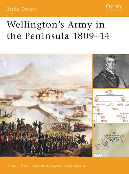 Cover of the book Wellington's Army in the Peninsula 1809–14 by Stuart Reid, Bloomsbury Publishing