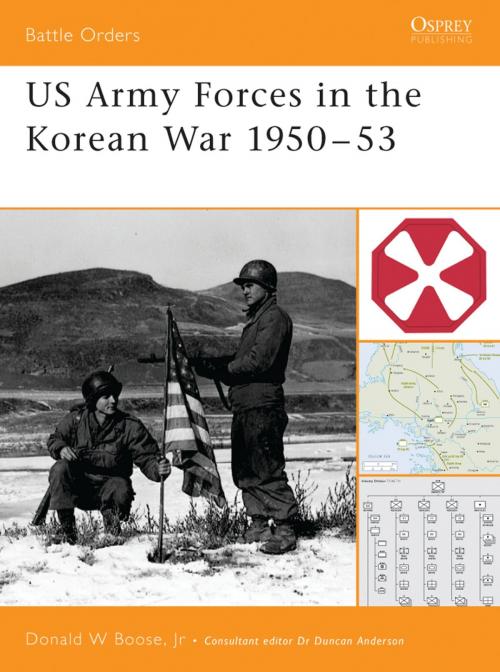 Cover of the book US Army Forces in the Korean War 1950–53 by Donald Boose, Bloomsbury Publishing