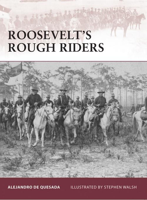 Cover of the book Roosevelt’s Rough Riders by Alejandro de Quesada, Bloomsbury Publishing