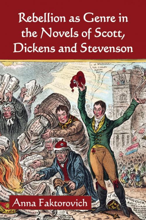 Cover of the book Rebellion as Genre in the Novels of Scott, Dickens and Stevenson by Anna Faktorovich, McFarland & Company, Inc., Publishers