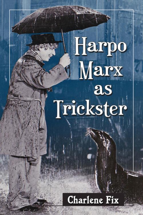 Cover of the book Harpo Marx as Trickster by Charlene Fix, McFarland & Company, Inc., Publishers
