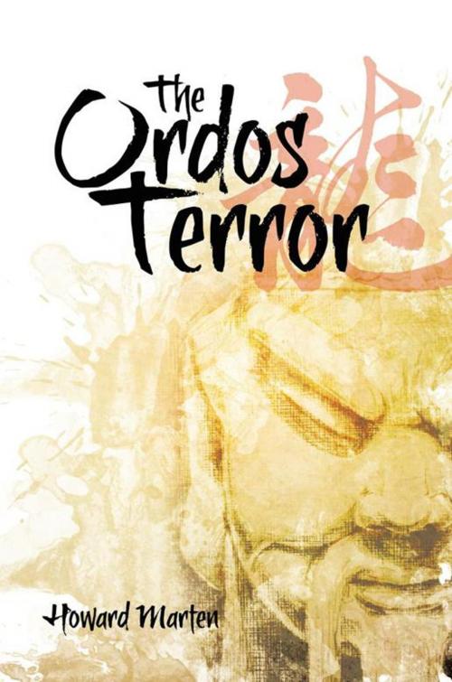 Cover of the book The Ordos Terror by Howard Marten, Xlibris UK