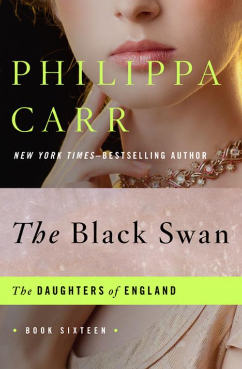 Cover of the book The Black Swan by Philippa Carr, Open Road Media