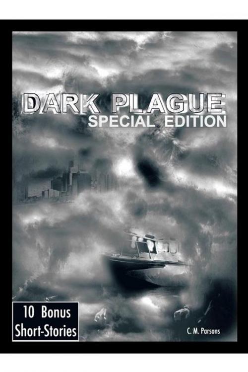 Cover of the book Dark Plague by C.M. Parsons, AuthorHouse