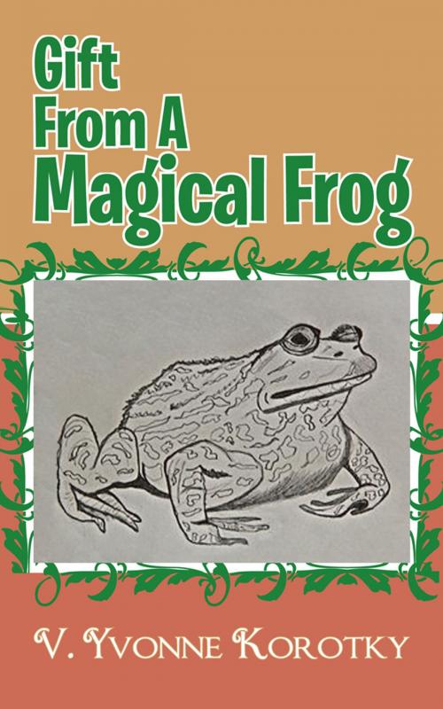 Cover of the book Gift from a Magical Frog by V. Yvonne Korotky, AuthorHouse