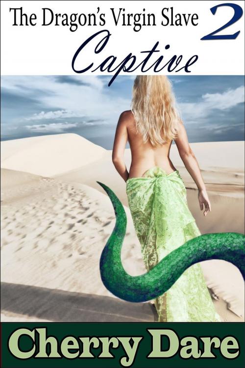 Cover of the book The Dragon’s Virgin Slave 2: Captive by Cherry Dare, Red Hot